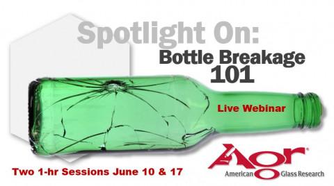 New "Bottle Breakage 101" live webinar June 10 & 17