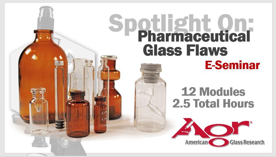 New AGR Pharmaceutical Glass Flaws On-Demand E-Seminar